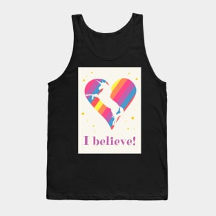 I Believe in Unicorns! Tank Top